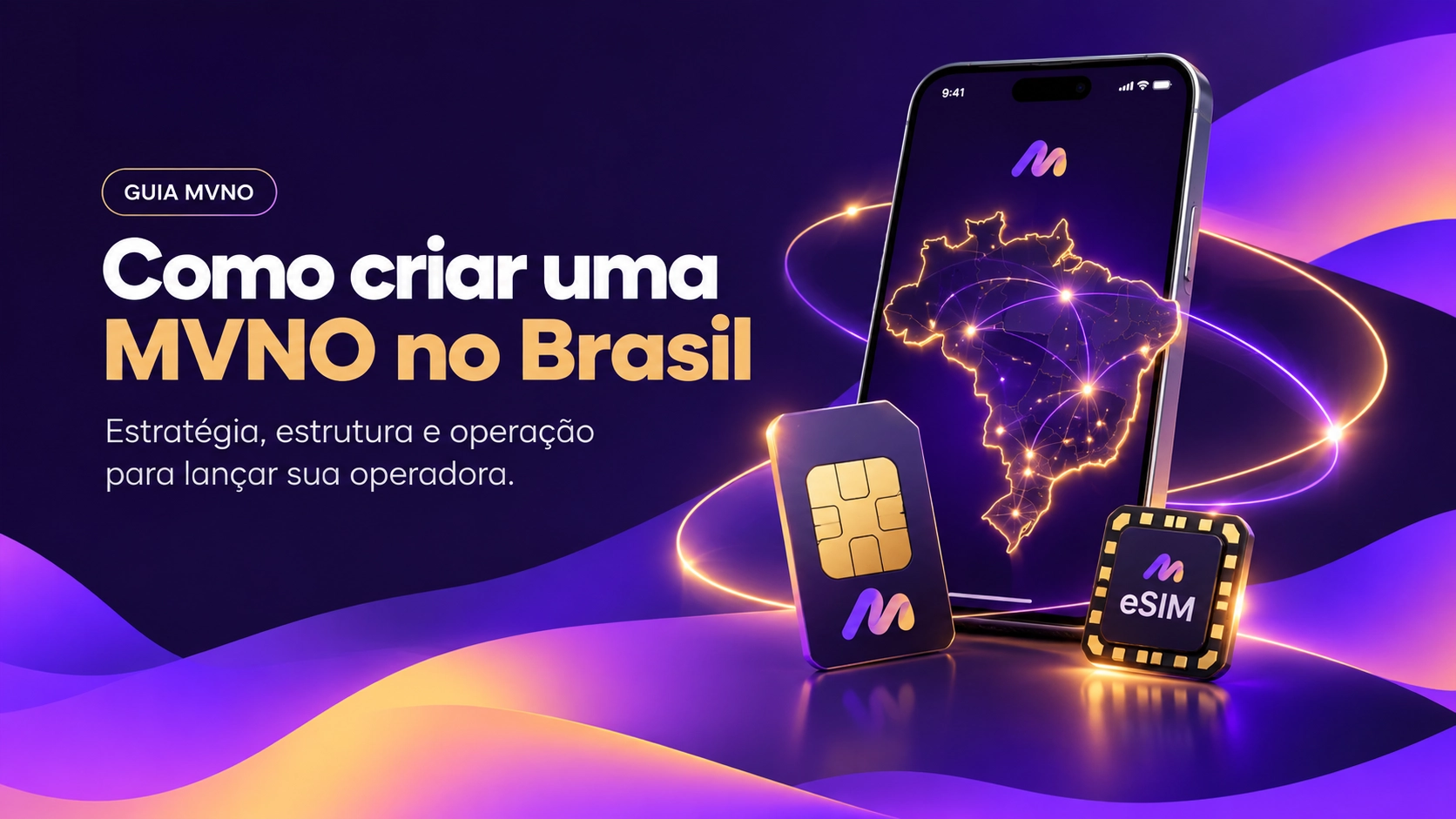 Capa do guia Como criar uma MVNO no Brasil: celular com o mapa do Brasil, SIM card e eSIM com a marca Mood.